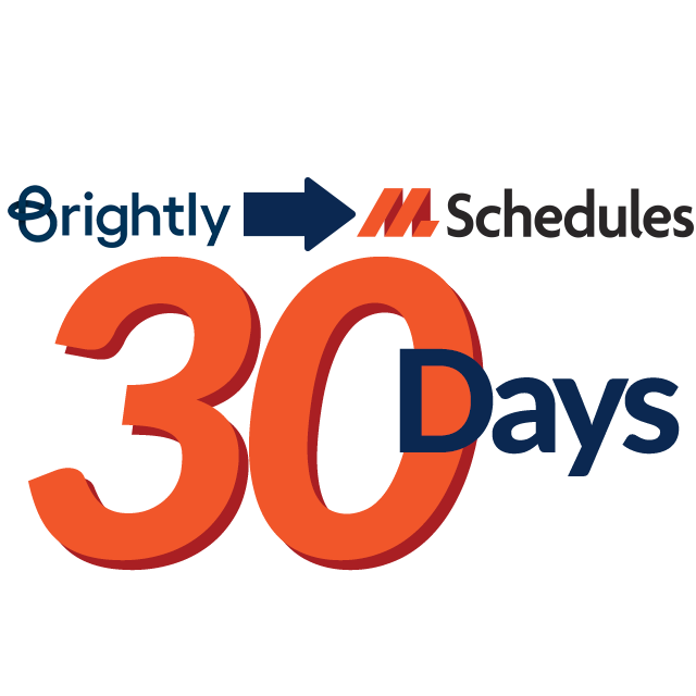 Make the switch fro Brightly to ML Schedules in 30 Days!